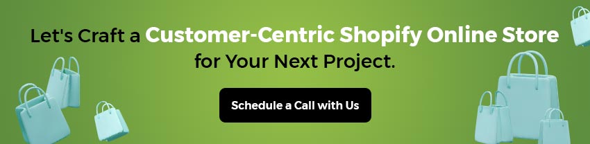 let's craft a customer-centric shopify online store for your next project