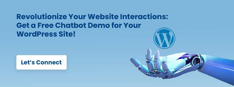 Revolutionize Your Website Interactions: Get a Free Chatbot Demo for Your WordPress Site
