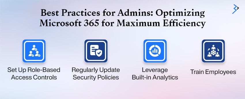 Best Practices for Admins: Optimizing Microsoft 365 for Maximum Efficiency