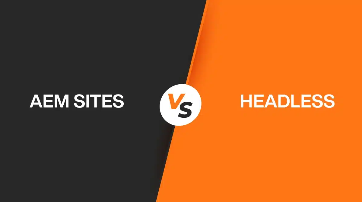 AEM Sites vs Headless CMS