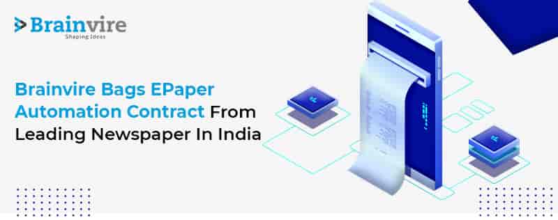 Brainvire Bags ePaper Automation Contract from Leading Newspaper in India
