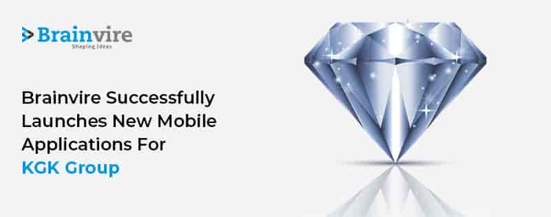 Brainvire Successfully Launches New Mobile Applications for KGK Group Brainvire Successfully Launches New Mobile Applications for KGK Group