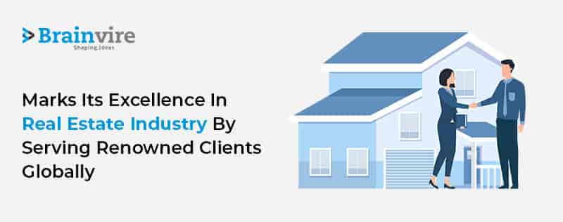 Brainvire Marks its Excellence in Real Estate Industry by Serving Renowned Clients Globally