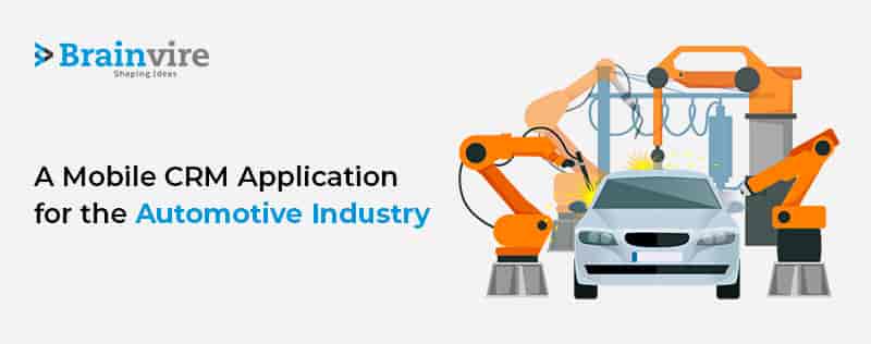 Brainvire Launches a Comprehensive Sales and After-Sales Mobile CRM Application for an Automotive Giant in Kuwait