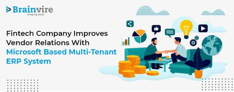 Fintech Company Improves Vendor Relations with Microsoft based Multi-tenant ERP System