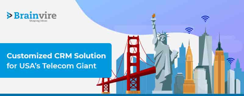 Custom CRM Integration Led to NextGen Telecom Solution and Services