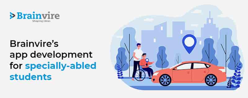 Brainvire built a journey tracking app for specially-abled students