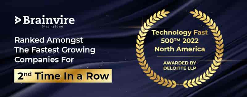 Brainvire Recognized as One of The Fastest-Growing Companies in North America on the 2022 Deloitte Technology Fast 500™ For the Second Consecutive Year