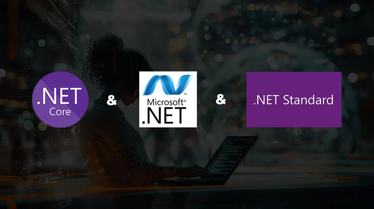 .NET Core, .NET Framework, and .NET Standard- What Sets Them Apart?