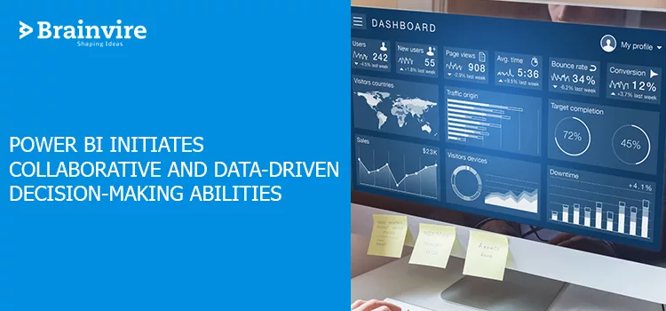 Power BI Initiates Collaborative and Data-Driven Decision-Making Abilities