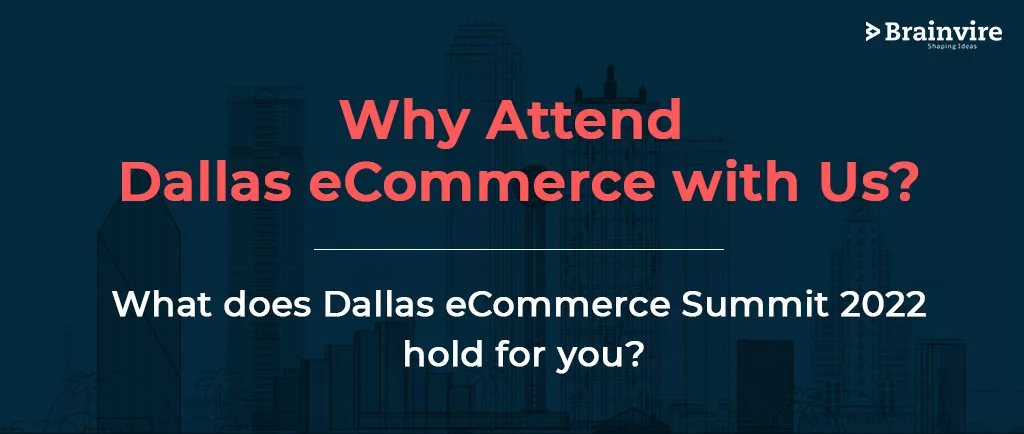 Why Attend Dallas eCommerce with Us blog