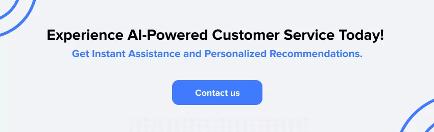 Let Us Know If You Need Ai-Driven Customer Service in Ecommerce!