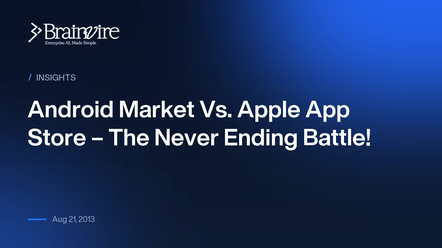 Android Market Vs. Apple App Store – The Never Ending Battle!