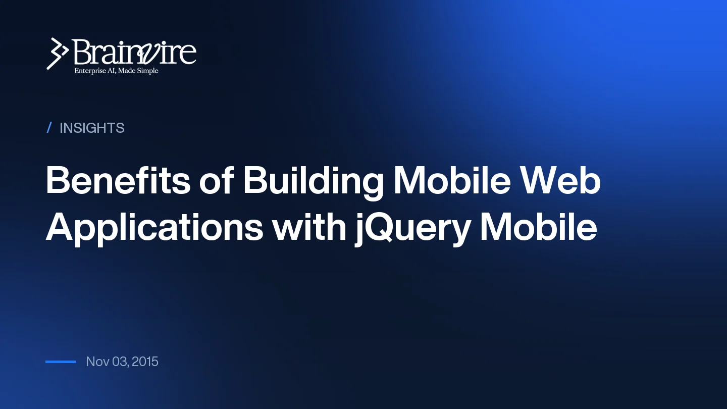 Benefits of Building Mobile Web Applications with jQuery Mobile