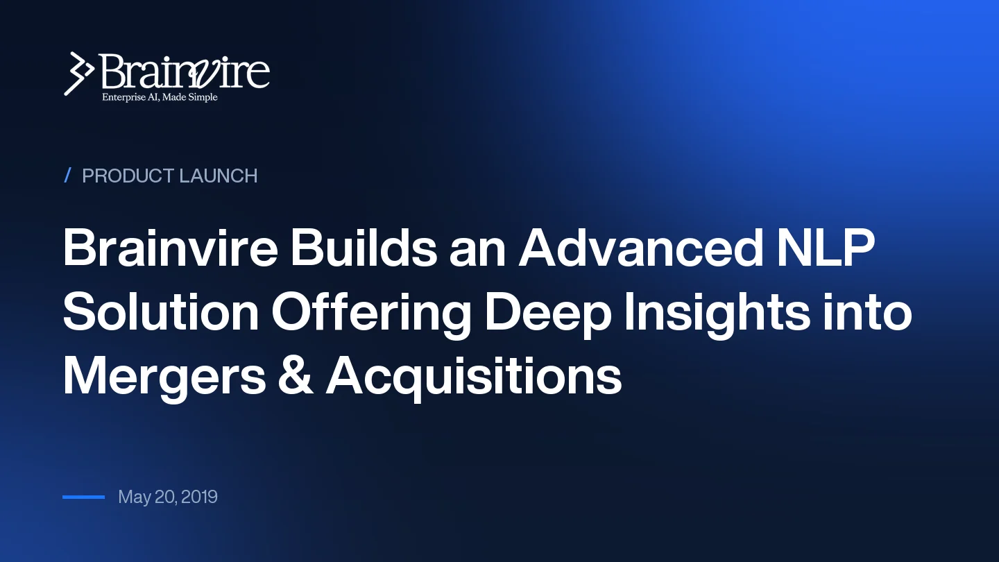 Brainvire Builds an Advanced NLP Solution Offering Deep Insights into Mergers & Acquisitions