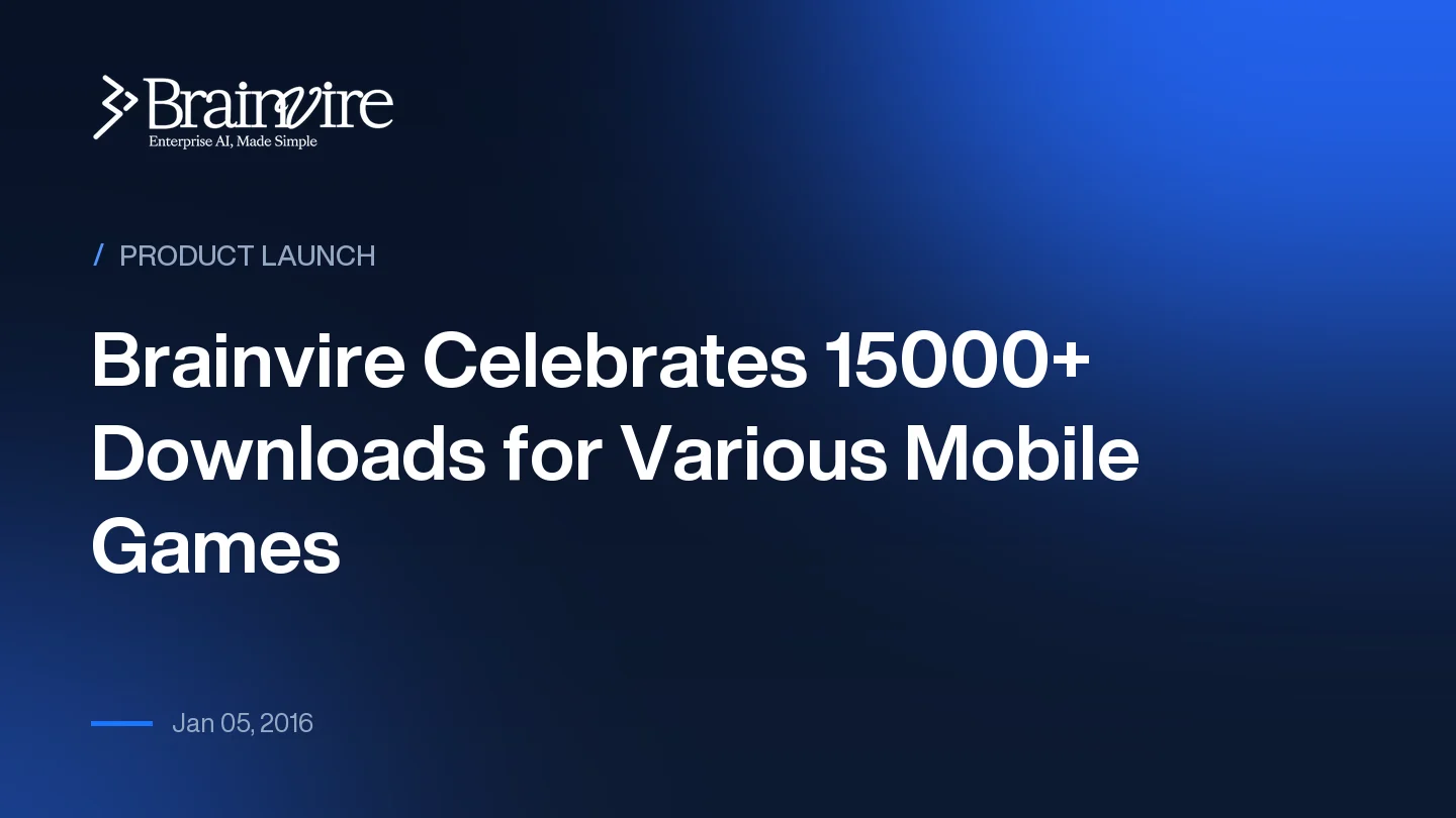 Brainvire Celebrates 15000+ Downloads for Various Mobile Games