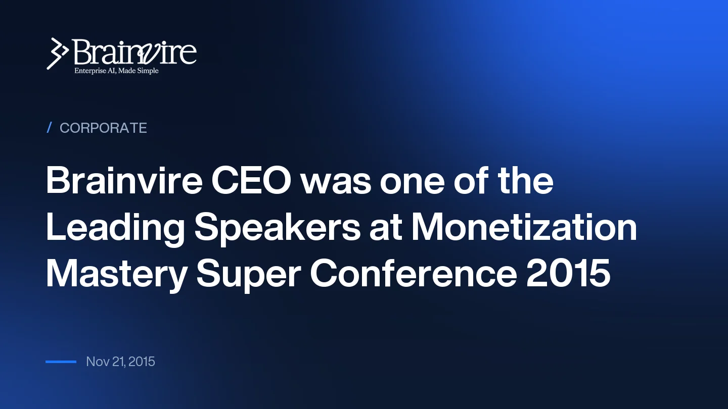 Brainvire CEO was one of the Leading Speakers at Monetization Mastery Super Conference 2015