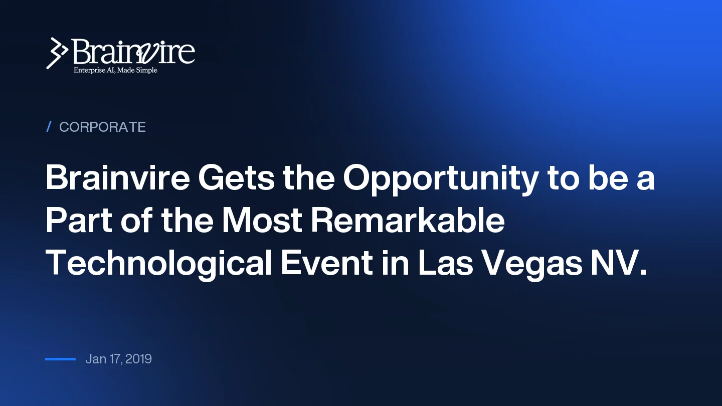 Brainvire Gets the Opportunity to be a Part of the Most Remarkable Technological Event in Las Vegas NV.