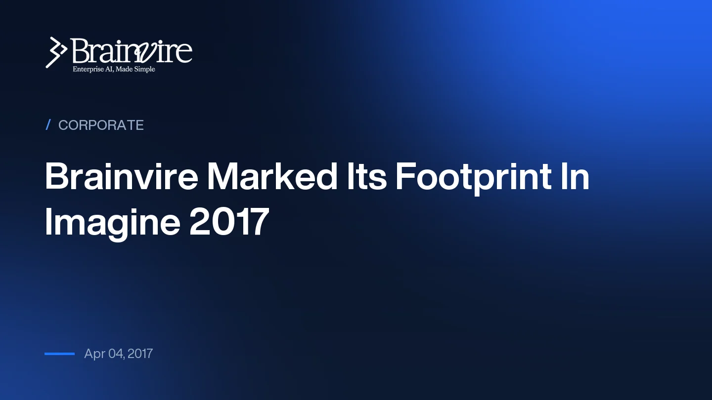 Brainvire Marked Its Footprint In Imagine 2017