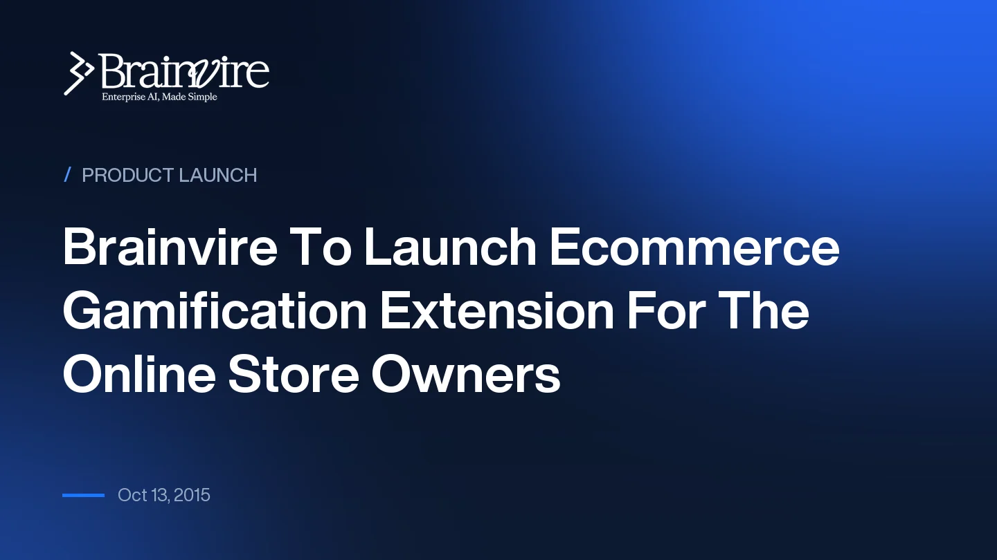 Brainvire To Launch Ecommerce Gamification Extension For The Online Store Owners