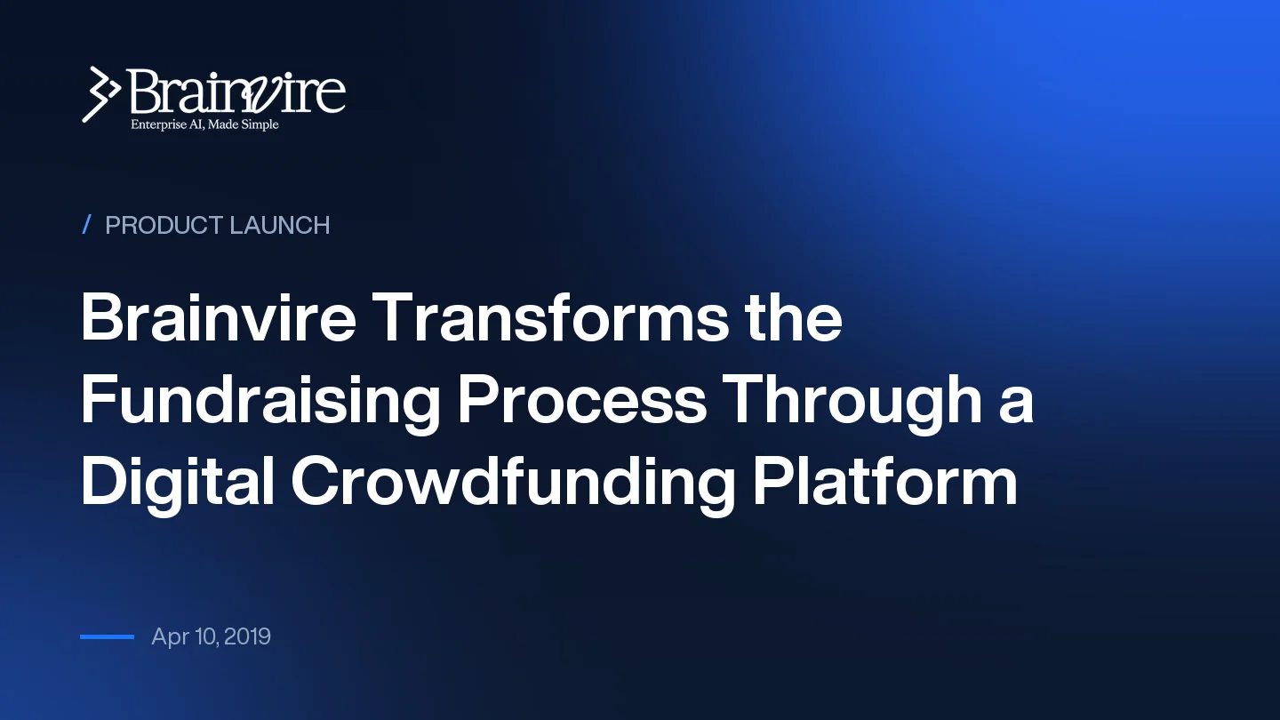 Brainvire Transforms the Fundraising Process Through a Digital Crowdfunding Platform