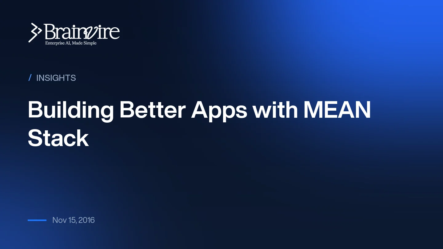 Building Better Apps with MEAN Stack