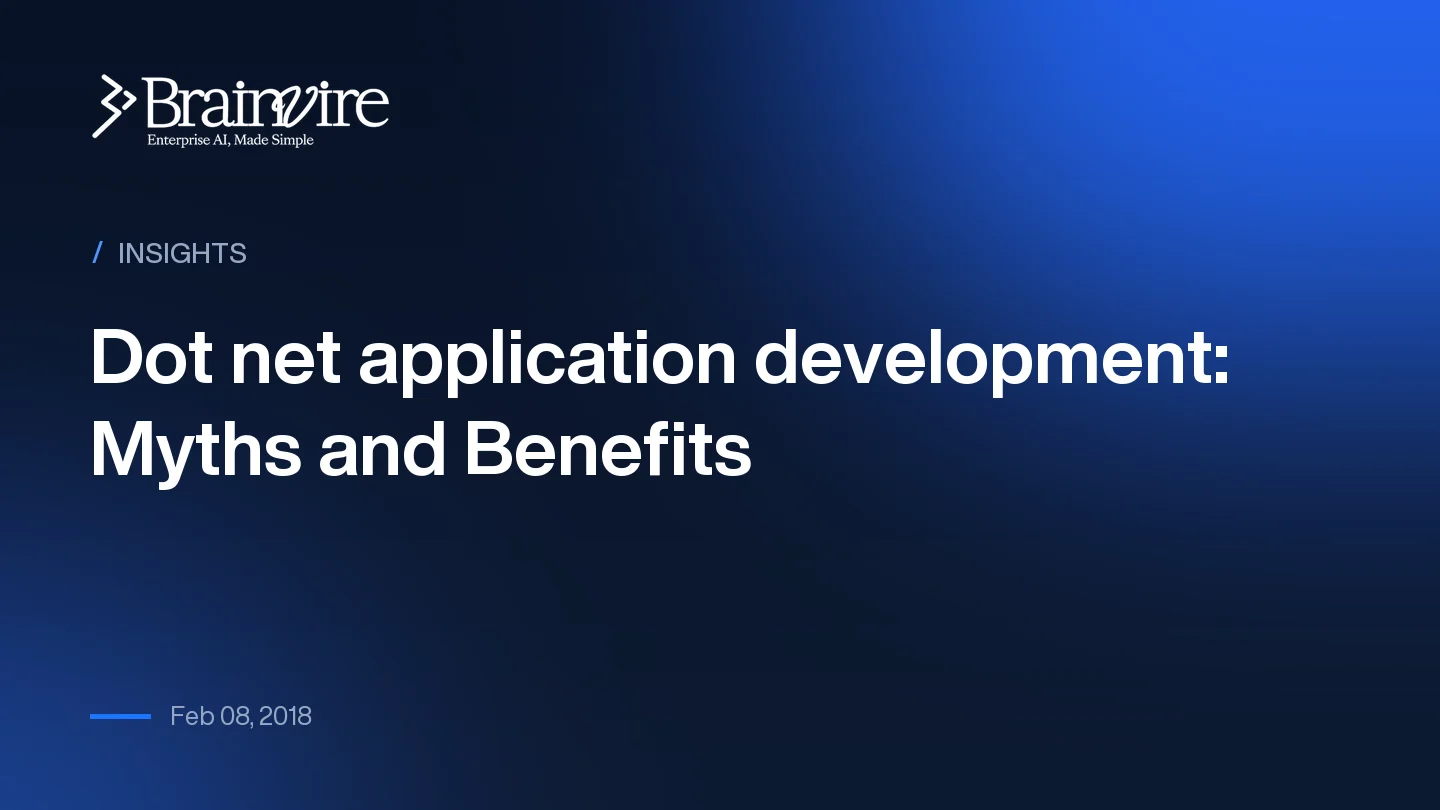 Dot net application development: Myths and Benefits