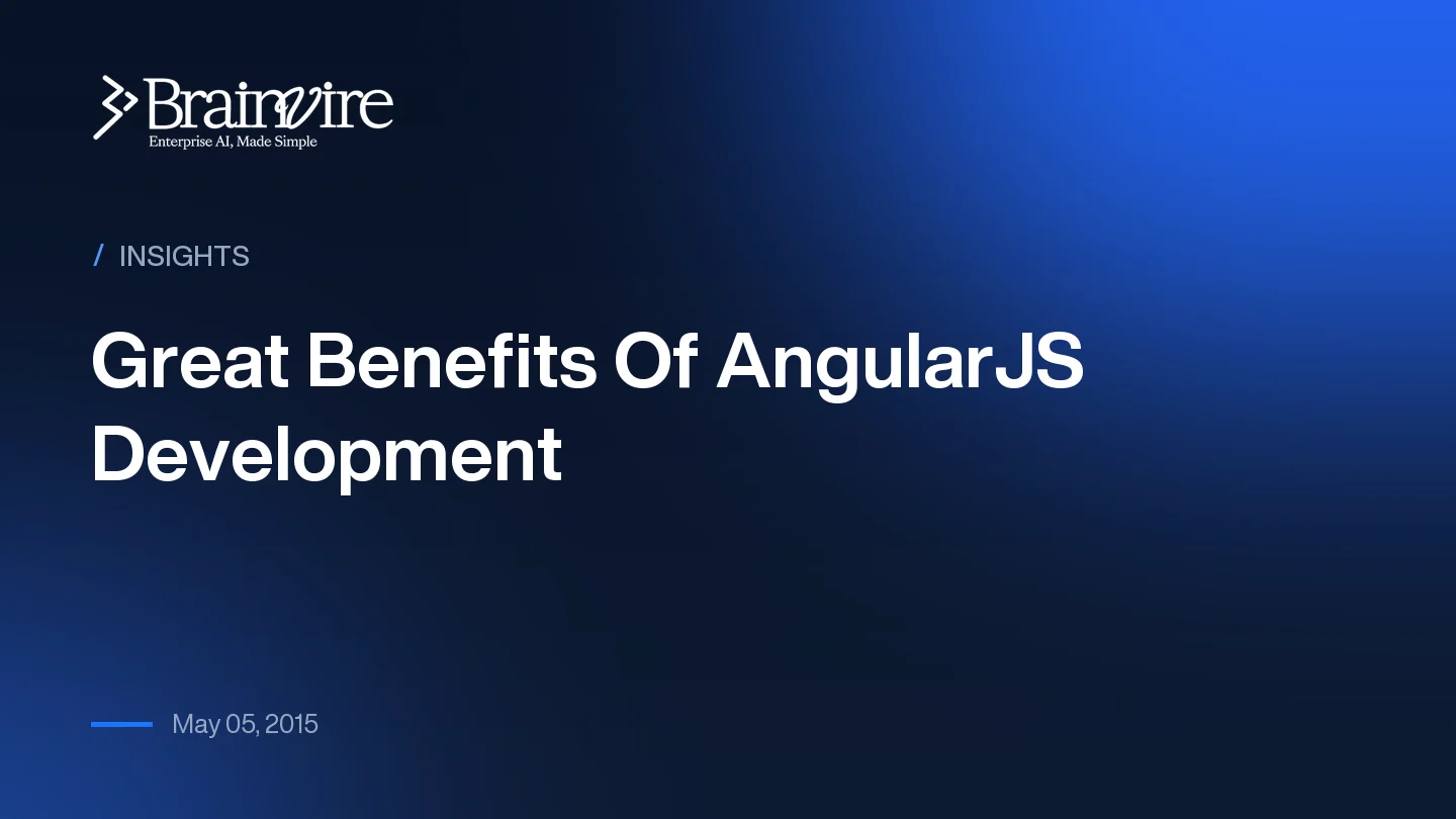 Great Benefits Of AngularJS Development