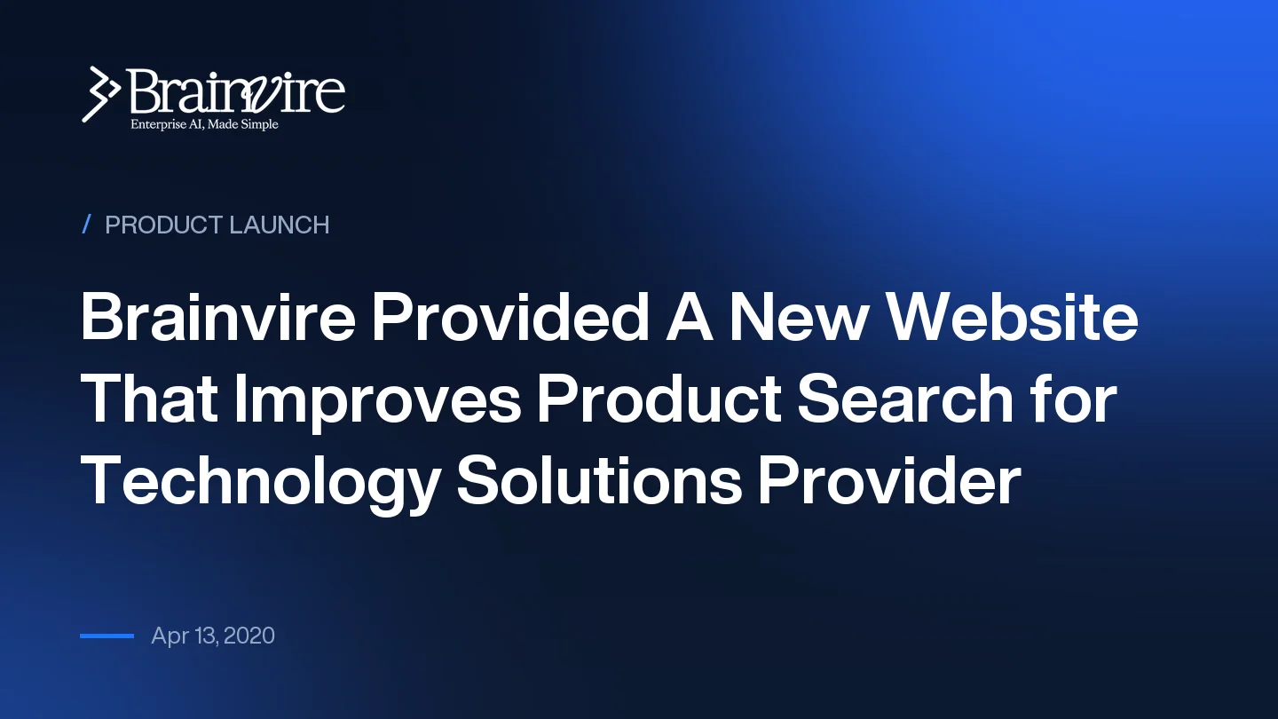 Brainvire Provided A New Website That Improves Product Search for Technology Solutions Provider