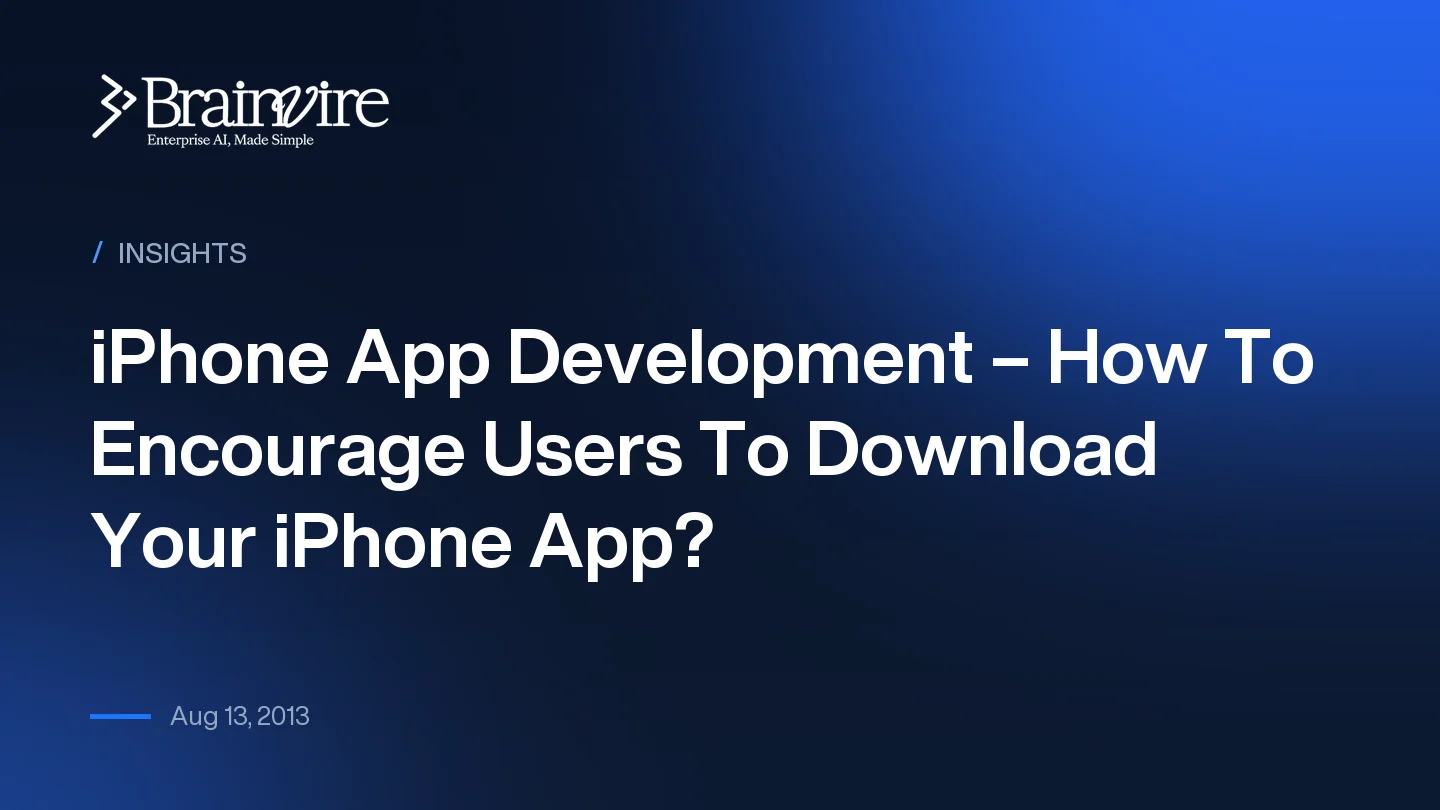 iPhone App Development – How To Encourage Users To Download Your iPhone App?