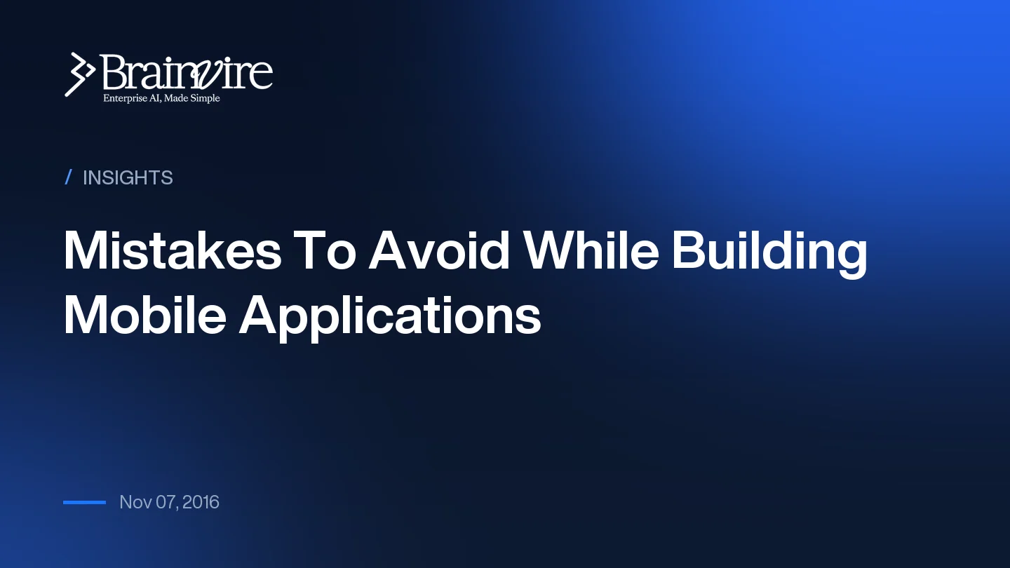 Mistakes To Avoid While Building Mobile Applications