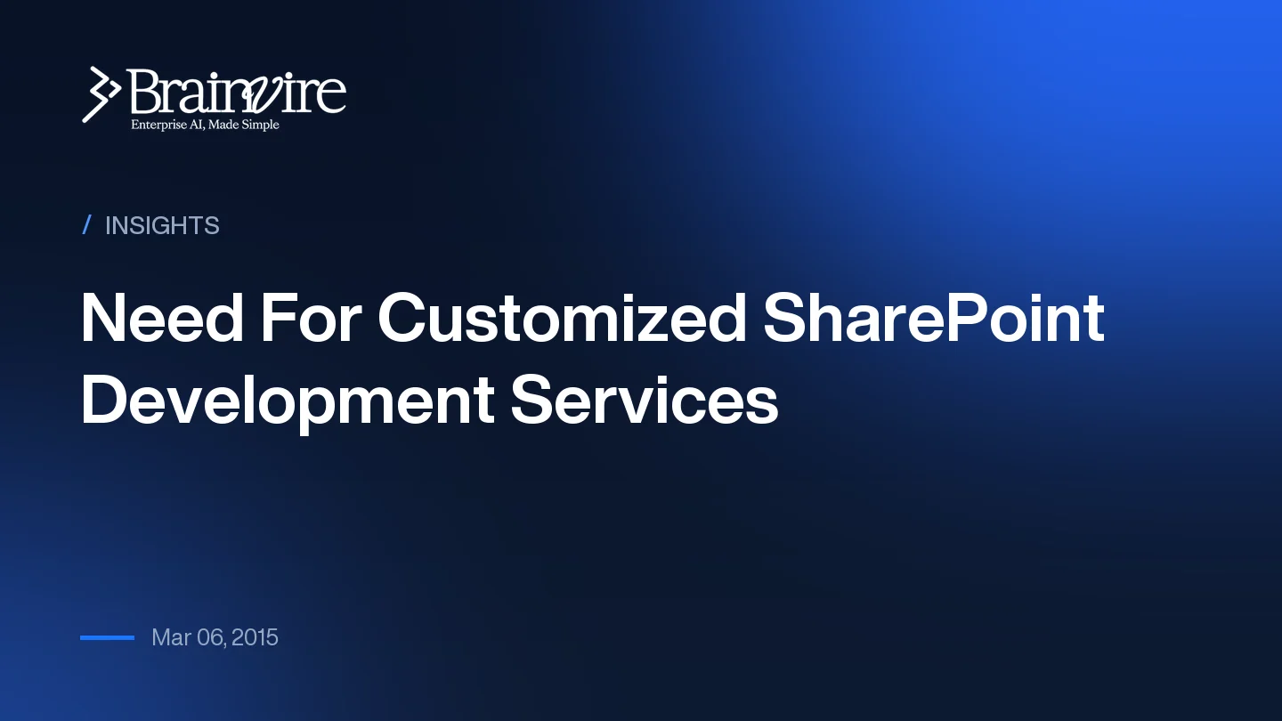 Need For Customized SharePoint Development Services
