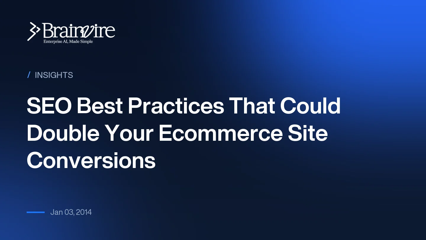 SEO Best Practices That Could Double Your Ecommerce Site Conversions