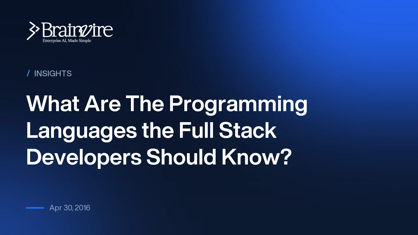 What Are The Programming Languages the Full Stack Developers Should Know?