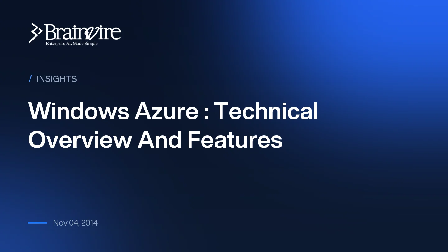 Windows Azure : Technical Overview And Features