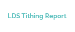 LDS Tithing Reports