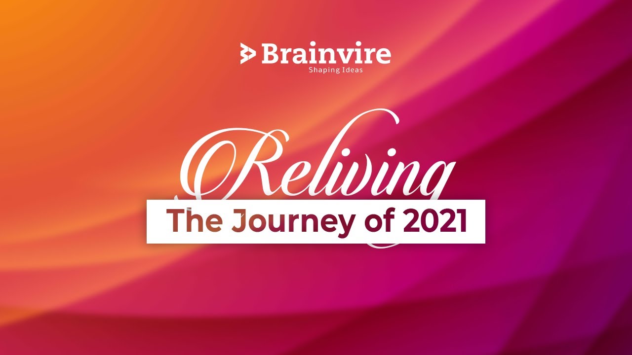 Flashback 2021: Reliving Achievements of Brainvire Flashback 2021: Reliving Achievements of Brainvire
