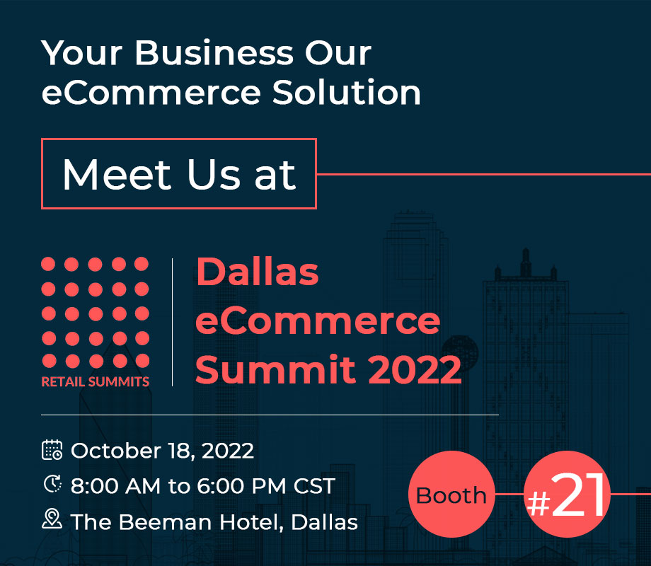 Meet us at Dallas eCommerce Summit 2022