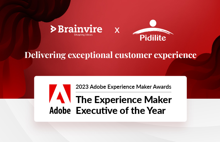 Pidilite and Brainvire Recognized For Delivering Outstanding Customer Experience At The 2023 Adobe Experience Maker Awards