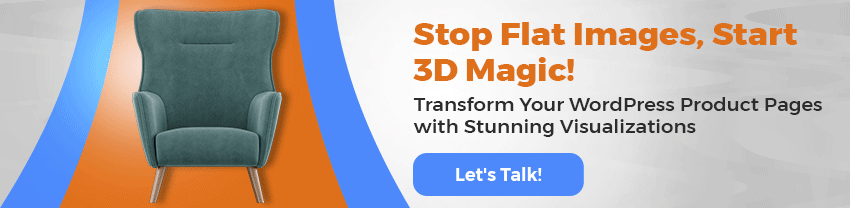 Boost Sales with Stunning 3D Product Visualization, Let's Talk for Your WordPress Store Let's Connect! —---------------------------------------------------------------------------- Stop Flat Images, Start 3D Magic! Transform Your WordPress Product Pages with Stunning Visualizations