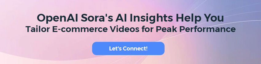 openai sora's ai insights help you tailor e-commerce videos for peak performance