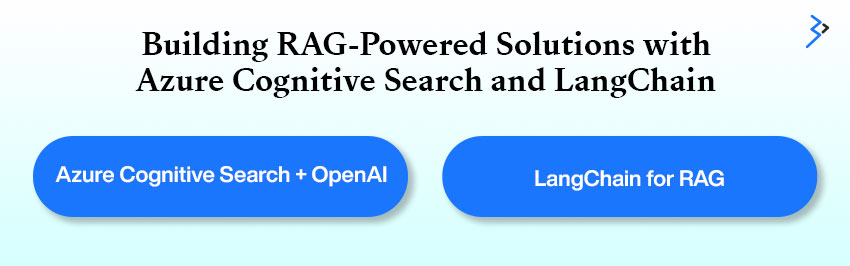 Building RAG-Powered Solutions with Azure Cognitive Search and LangChain